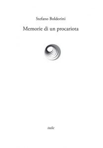 Memorie di un procariota - Stefano Boldorini
