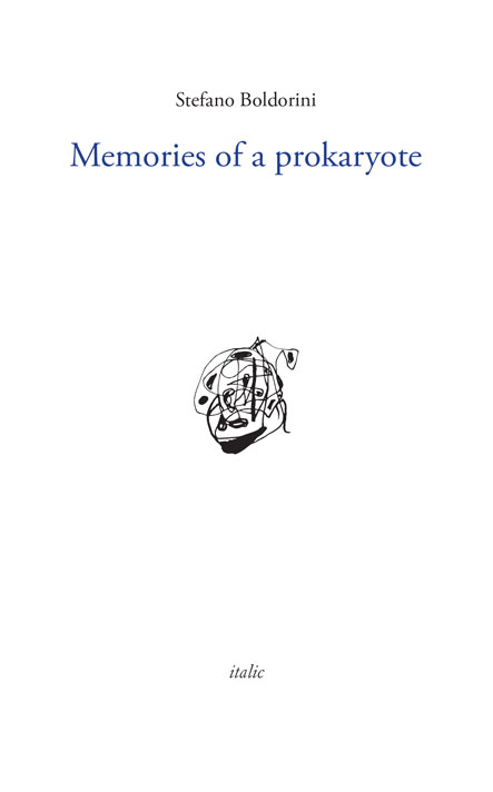 Stefano Boldorini - Memories of a Prokaryote